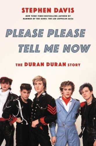 Please Please Tell Me Now: The Duran Duran Story – Hardcover – GOOD