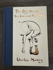 The Boy, the Mole the Fox & the Horse Charlie Mackesy Hardcover 1st Edition Book
