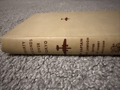 Thirty Seconds Over Tokyo by Captain Ted Lawson Random House 1943 a Memoir