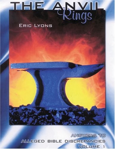 THE ANVIL RINGS (ANSWERS TO ALLEGED BIBLE DISCREPANCIES) By Eric Lyons EXCELLENT