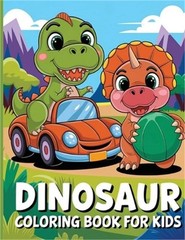 Dinosaur Coloring Book for Kids: Dino Books for Kids Ages 6-12 Years Old, Colori