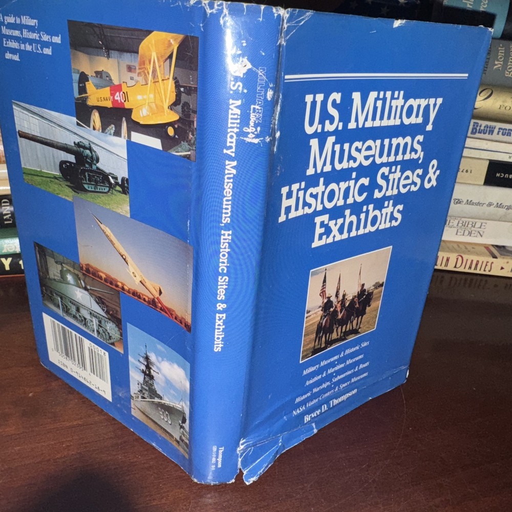 Vintage 1989 U.S. Military Museums, Historic Sites &Exhibits- Bruce D. Thompson