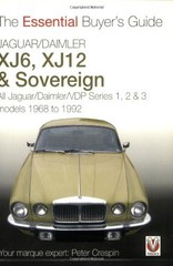 JAGUAR/DAIMLER XJ6, XJ12 & SOVEREIGN: THE ESSENTIAL By Peter Crespin