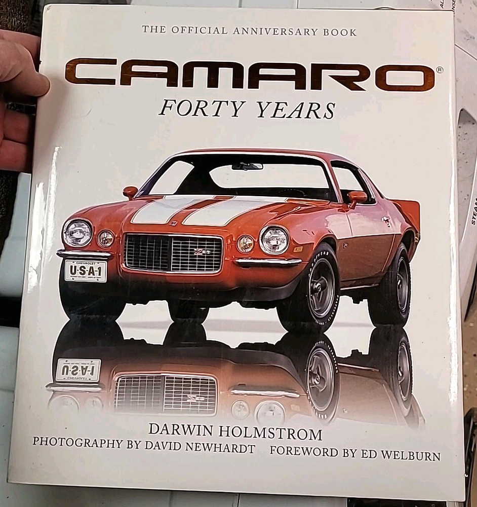 Camaro Forty Years Anniversary Book 2007 Hardcover by Darwin Holmstrom