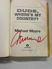 Signed Copy Of Michael Moore Dude Where’s My Country?