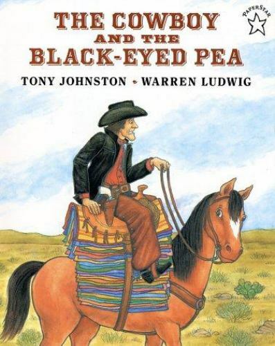 The Cowboy and the Black-Eyed Pea by Johnston, Tony, Good Book
