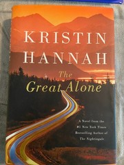 Great Alone : A Novel by Kristin Hannah (2018, Hardcover) New