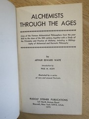 ALCHEMISTS THROUGH THE AGES By Arthur Edward Waite (1970)