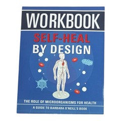 Workbook: Self-Heal by Design: an Interactive Guide to Barbara O’Neill Book