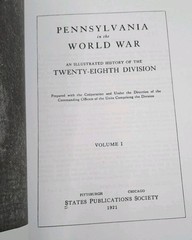 Pennsylvania in the World War: An Illustrated History of the 28th Division WWI