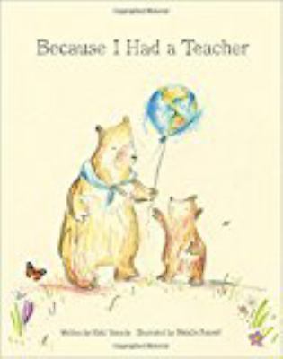 Because I Had a Teacher — New York Times – 9781943200085, hardcover, Kobi Yamada