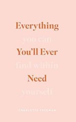 Everything Youll Ever Need You Can Find Within Yourself – VERY GOOD
