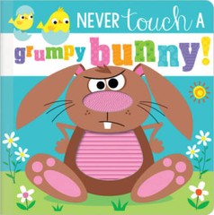 Never Touch a Grumpy Bunny – Board book By Greening, Rosie – VERY GOOD