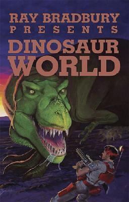 Ray Bradbury Presents Dinosaur World by Stephen Leigh (2004, Trade Paperback)