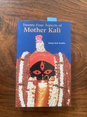Twenty-Four Aspects of Mother Kali by Babaji Bob Kindler 1999