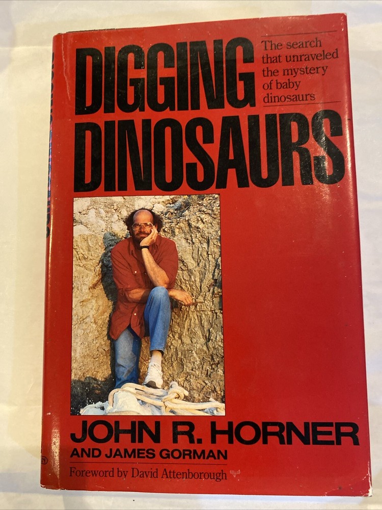 Digging Dinosaurs; J. Horner & J. Gorman; 1988; Workman Publ.; HC DJ. E17