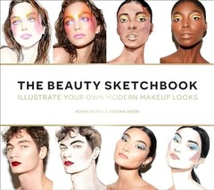 The Beauty Sketchbook (Guided Sketchbook): Illustrate Your Own Modern Makeup…