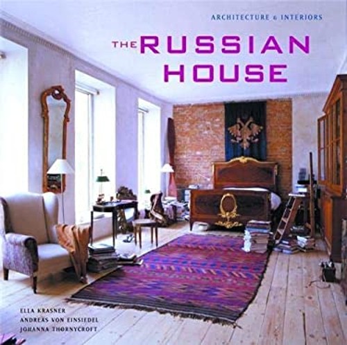 The Russian House : Architecture and Interiors Hardcover