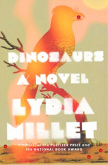 Lydia Millet Dinosaurs (Hardback)