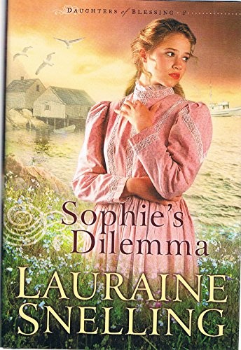 Sophie’s Dilemma – Hardcover By Snelling, Lauraine – VERY GOOD