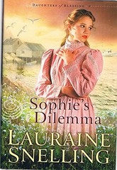 Sophie’s Dilemma – Hardcover By Snelling, Lauraine – VERY GOOD