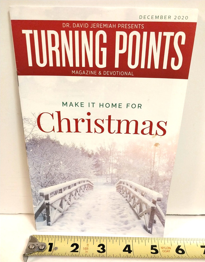 Turning Points by Dr. David Jeremiah Dec 2020 Make It Home For Christmas – Dev.