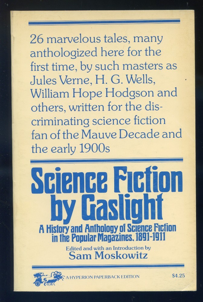 Science Fiction by Gaslight Edited by Sam Moskowitz-Hyperion Press-1974