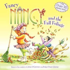 Fancy Nancy and the Fall Foliage – Paperback By O’Connor, Jane – VERY GOOD