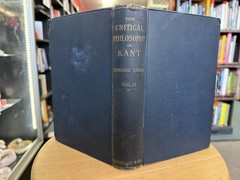 The Critical Philosophy Of Immanuel Kant By Edward Caird (1889)