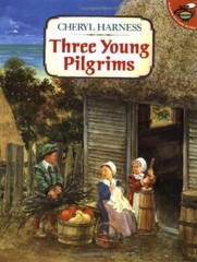 Three Young Pilgrims – Paperback By Harness, Cheryl – GOOD