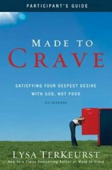 Made to Crave Participant’s Guide: Satisfying Your Deepest Desire with Go – GOOD