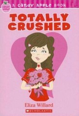 Candy Apple 7: Totally Crushed – Paperback By Willard, Eliza – ACCEPTABLE