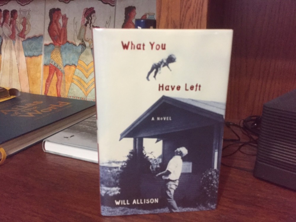 What You Have Left. Will Allison. Signed 1st HC Ptg. Free Press 2007. Unread