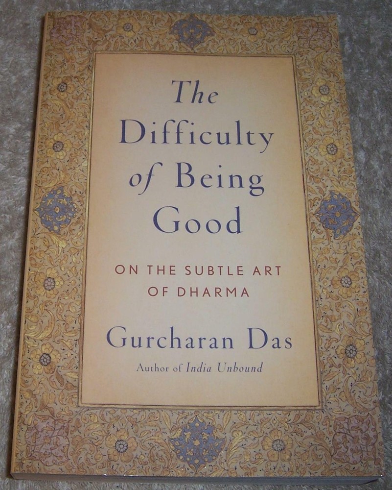 The Difficulty of Being Good: On the Subtle Art of Dharma Gurcharan Das pb