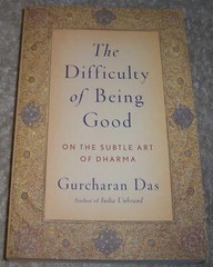The Difficulty of Being Good: On the Subtle Art of Dharma Gurcharan Das pb