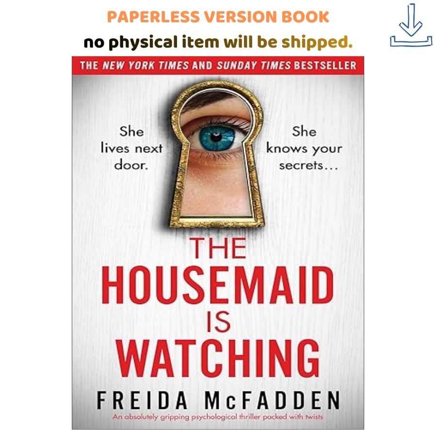 The Housemaid Is Watching: An absolutely grip, Freida McFadden 2024