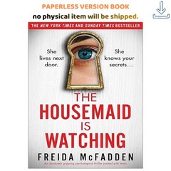 The Housemaid Is Watching: An absolutely grip, Freida McFadden 2024