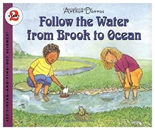 Follow the Water from Brook to Ocean Hardcover Arthur Dorros