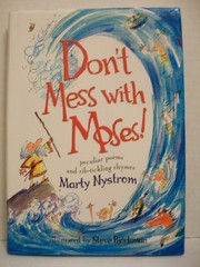 Don’t Mess With Moses: Peculiar Poems And Rib-Tickling Rhymes