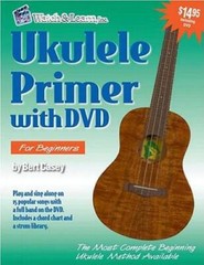 Ukulele Primer Book for Beginners with DVD – Paperback By Bert Casey – VERY GOOD