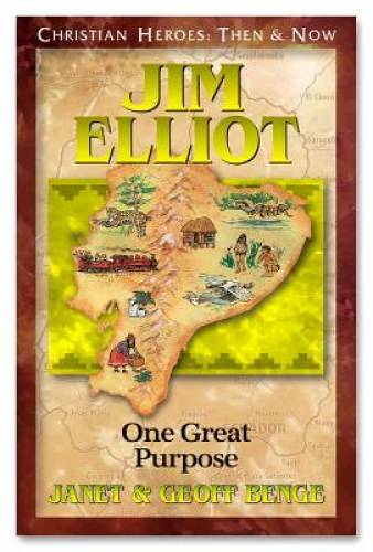 Jim Elliot: One Great Purpose (Christian Heroes: Then & Now) – Paperback – GOOD