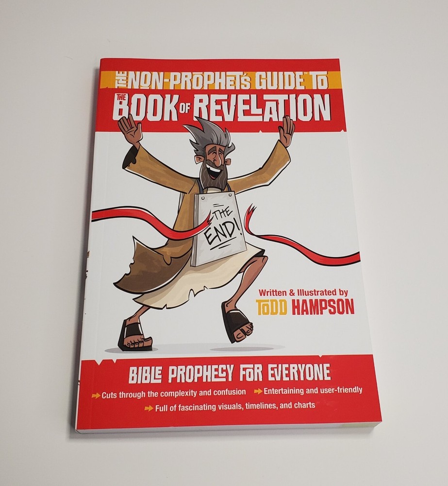The Non-Prophet’s Guide To The Book Of Revelation: Bible Prophecy for Everyone