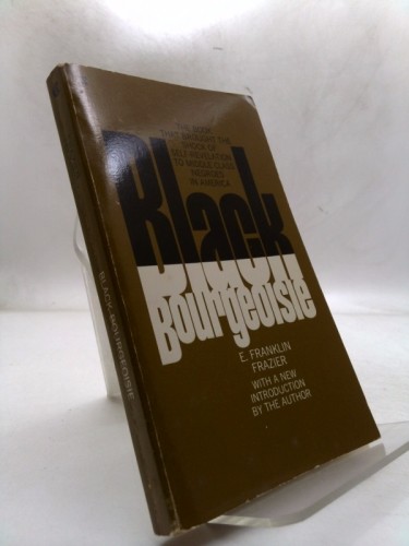 Black Bourgeoisie: The Rise of a New Middle Class in the United States
