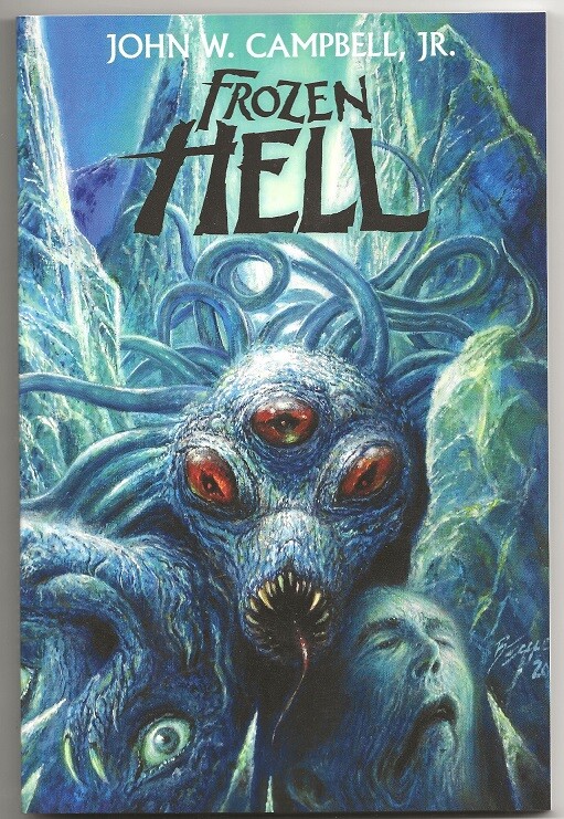 JOHN W. CAMPBELL Jr. FROZEN HELL. Long-lost complete „Who Goes There?” THE THING