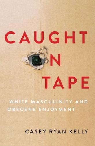 Casey Ryan Kelly Caught on Tape (Paperback) (UK IMPORT)