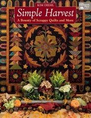 Simple Harvest: A Bounty of Scrappy Quilts and More by Diehl, Kim