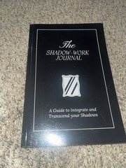 The Shadow Work Journal: a Guide to Integrate and Transcend Your Shadows