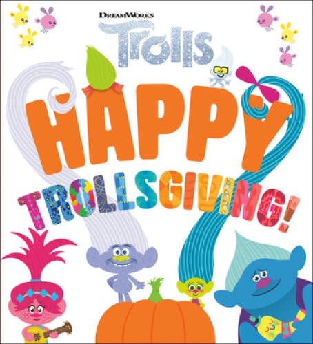 Happy Trollsgiving! (DreamWorks Trolls) – Board book – VERY GOOD