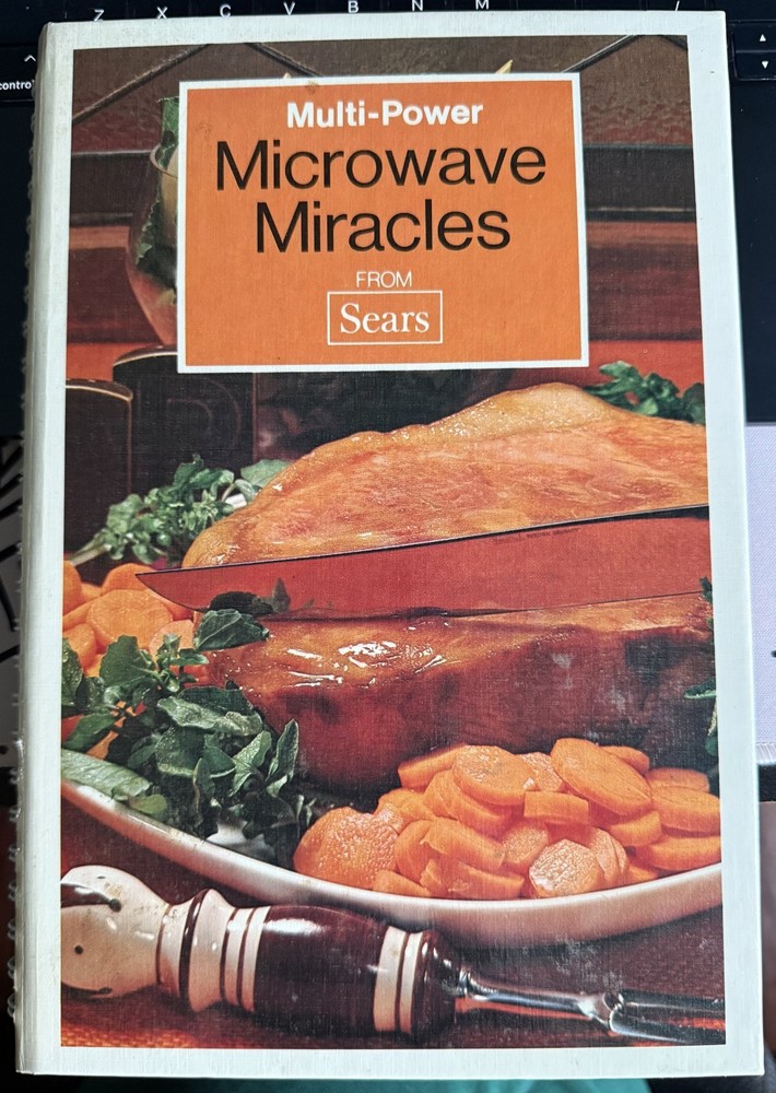 Vintage Sears Multi-Power Microwave Miracles Cookbook Recipes Cook Book