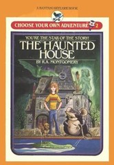 The Haunted House (Choose Your Own Adventure #2) by R. A Montgomery
